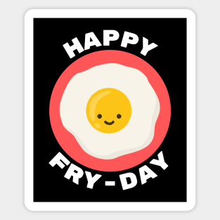 Happy Fry-Day | Egg Pun Magnet